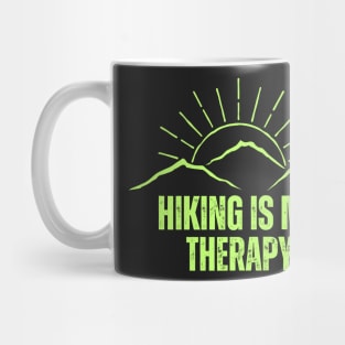 Hiking is my therapy Mug